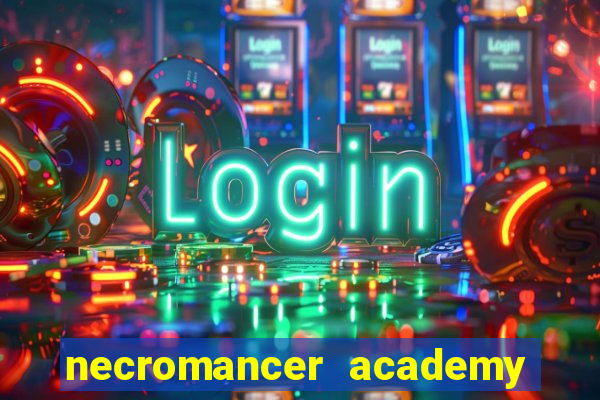 necromancer academy and the genius summoner ler